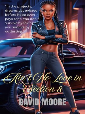 cover image of Ain't No Love In Section 8